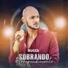 RUCCA - Sobrando Arrependimento - Single